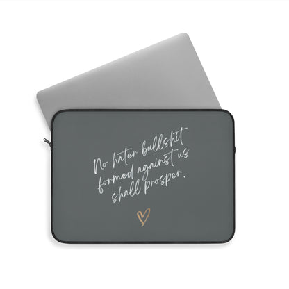 No Hater Bullshit Formed Against Us Shall Prosper Laptop Sleeve
