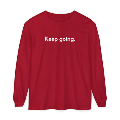 Keep Going Unisex Long Sleeve T-Shirt