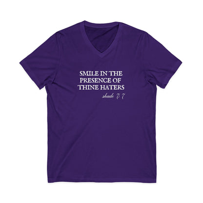 Smile In The Presence Of Thine Haters Unisex V-Neck T-Shirt