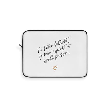 No Hater Bullshit Formed Against Us Shall Prosper Laptop Sleeve