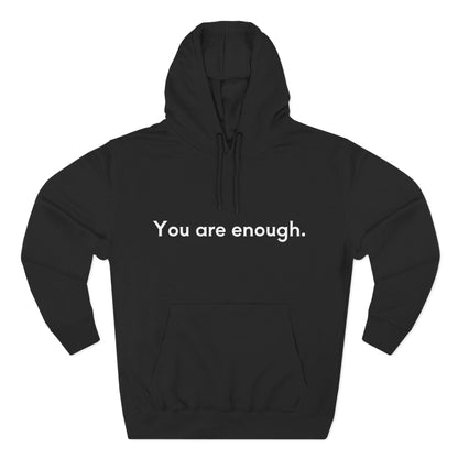 You Are Enough Unisex Fleece Hoodie