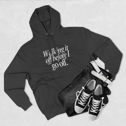 Walking It Off Before I Go Off Unisex Fleece Hoodie