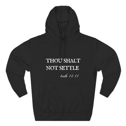 Thou Shalt Not Settle Fleece Hoodie