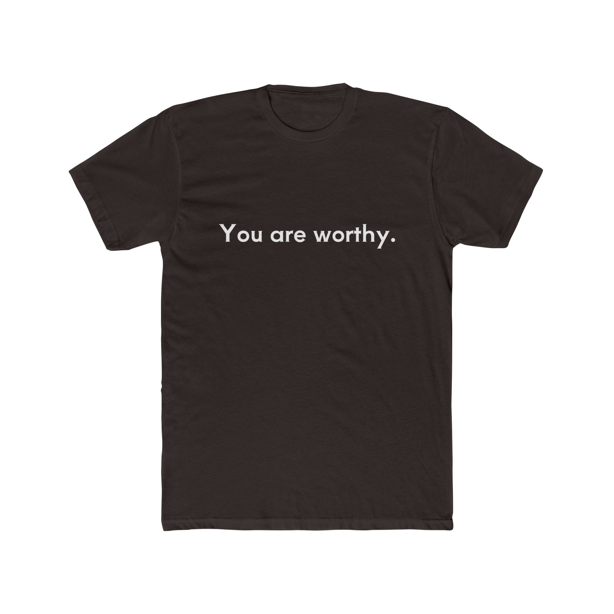 You Are Worthy Unisex Cotton Crew T-Shirt