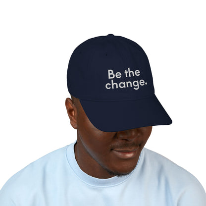 Be The Change Embroidered Organic Baseball Cap