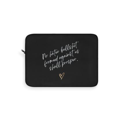 No Hater Bullshit Formed Against Us Shall Prosper Laptop Sleeve