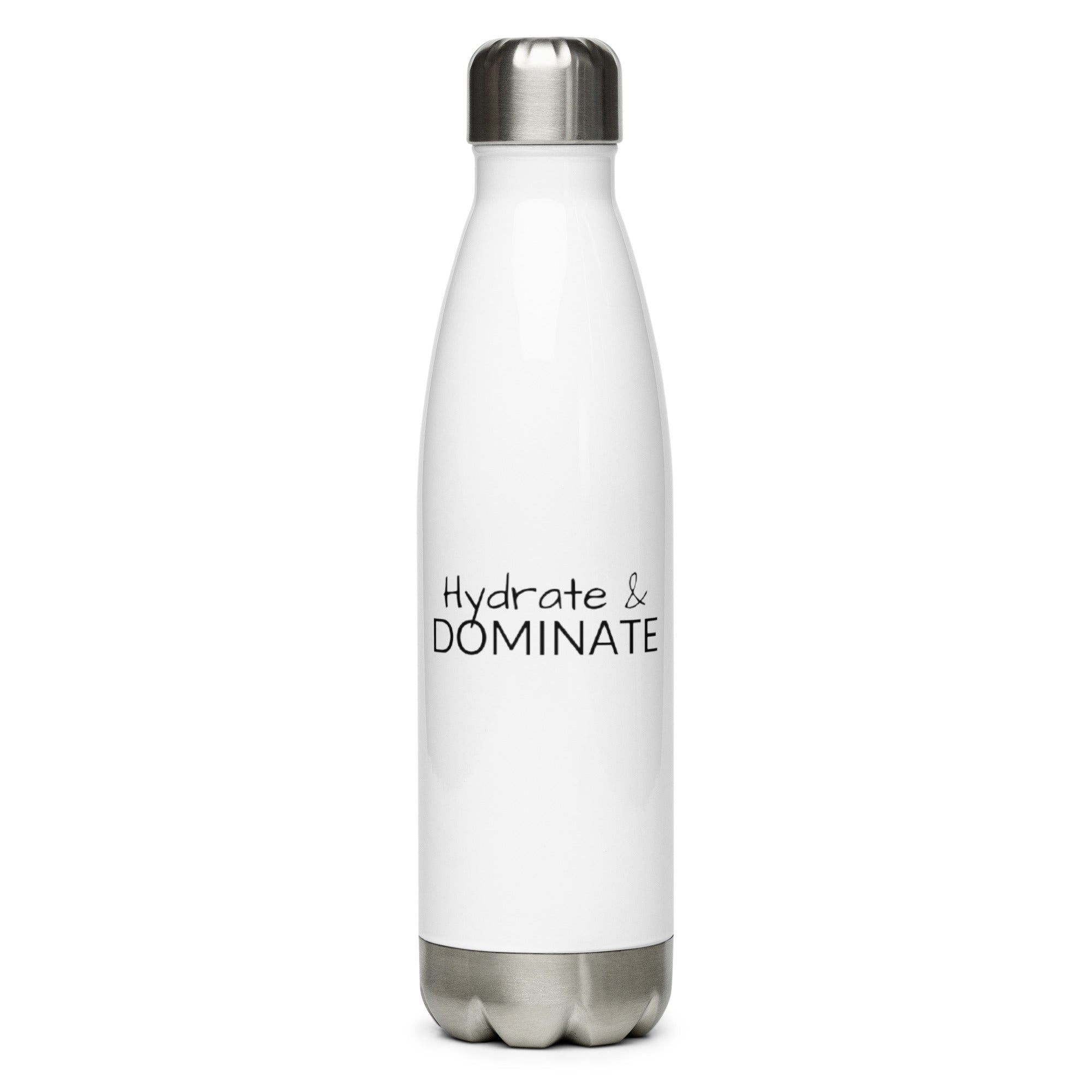 Hydrate and Dominate Stainless Steel Water Bottle